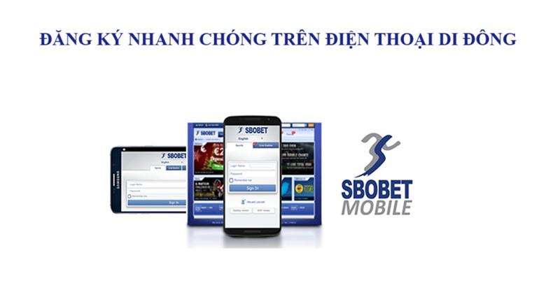 Đăng ký tài khoản Sbobet thông qua ứng dụng điện thoại di động